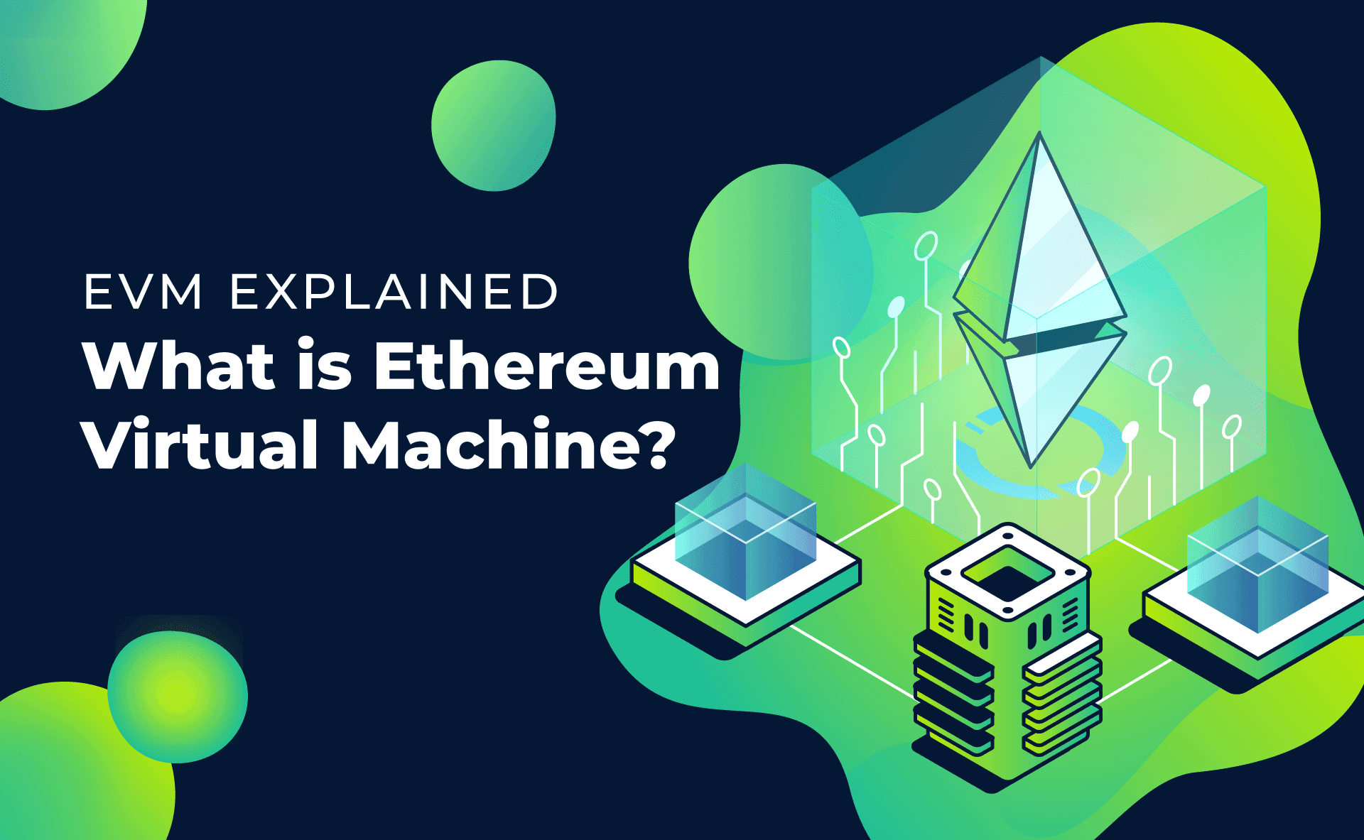 Understanding the Ethereum Virtual Machine (EVM)